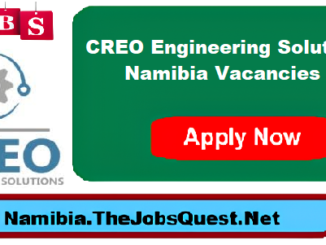 CREO Engineering Solutions Namibia Vacancies