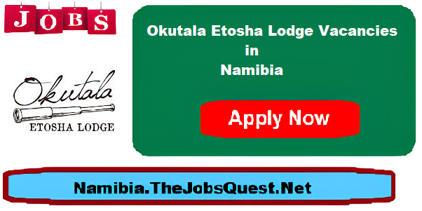 Okutala Etosha Lodge Vacancies