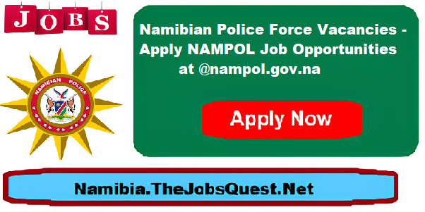 Hiring X1420 Namibian Police Force Vacancies 2024, Apply NAMPOL Job ...