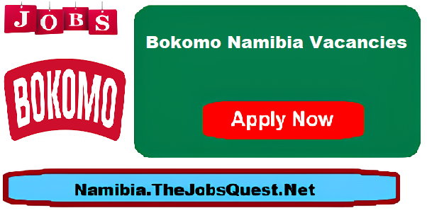 Bokomo Namibia Vacancies