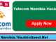 Telecom Namibia Vacancies