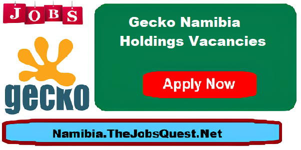 Gecko Namibia Holdings Vacancies