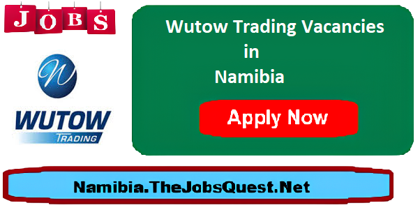 Wutow Trading Vacancies