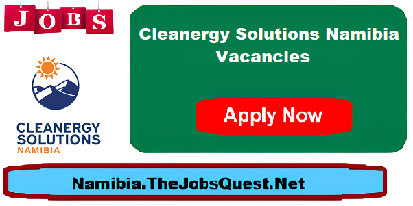 Cleanergy Solutions Namibia Vacancies