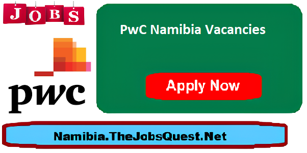 PwC Namibia Vacancies