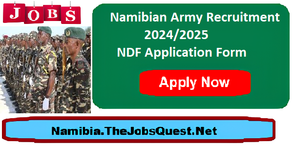 February Namibian Army Recruitment 2025, NDF Application Form - Latest ...