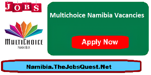 Multichoice Namibia Vacancies