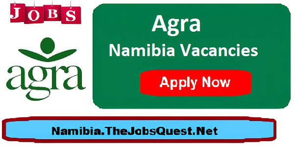 Agra Namibia Vacancies