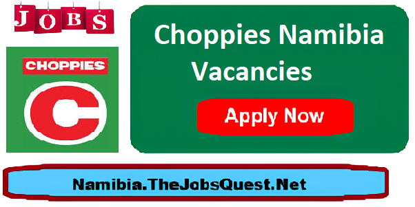 Choppies Namibia Vacancies