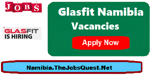 Glasfit Namibia Vacancies