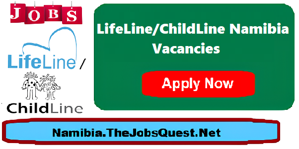 LifeLine/ChildLine Namibia Vacancies