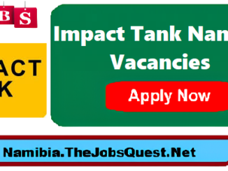 Impact Tank Namibia Vacancies