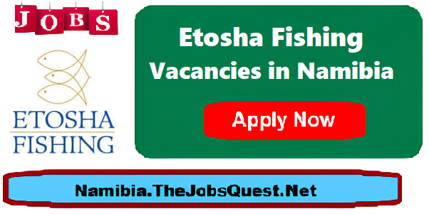 Etosha Fishing Vacancies