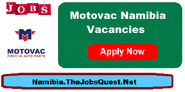 Motovac Namibia Vacancies Motovac Namibia Vacancies
