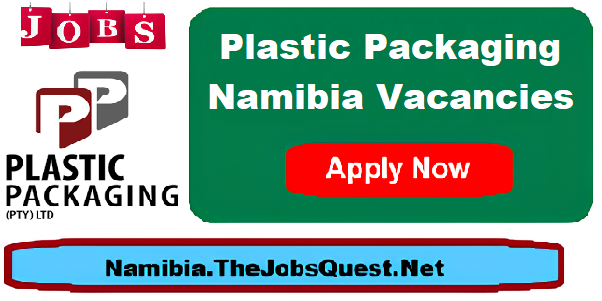 Plastic Packaging Namibia Vacancies Plastic Packaging Namibia Vacancies