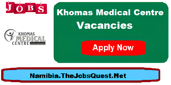 Khomas Medical Centre Vacancies Khomas Medical Centre Vacancies