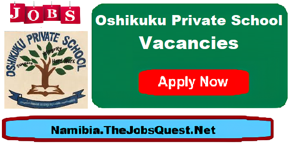 Oshikuku Private School Vacancies Oshikuku Private School Vacancies