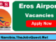Eros Airport Vacancies