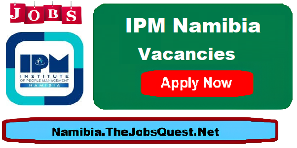 IPM Namibia Vacancies IPM Namibia Vacancies