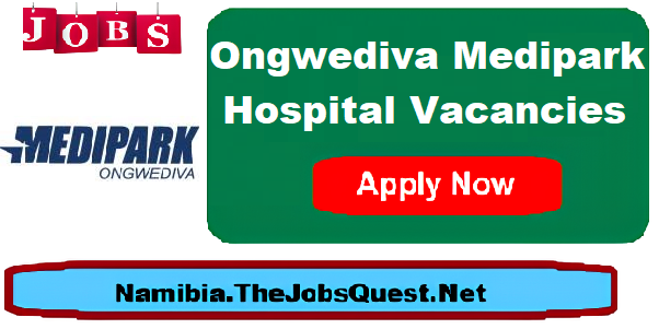 Ongwediva Medipark Vacancies Ongwediva Medipark Vacancies