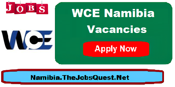 WCE Namibia Vacancies WCE Namibia Vacancies
