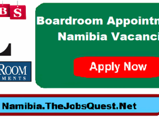 Boardroom Appointments Namibia Vacancies