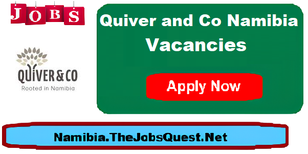 Quiver and Co Namibia Vacancies Quiver and Co Namibia Vacancies