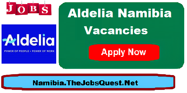 Aldelia Namibia Vacancies Aldelia Namibia Vacancies