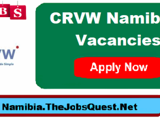 CRVW Namibia Vacancies