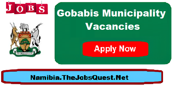 Gobabis Municipality Vacancies Gobabis Municipality Vacancies