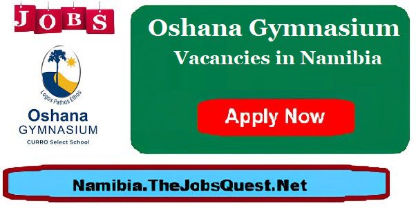 Oshana Gymnasium Vacancies in Namibia