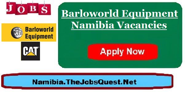Barloworld Equipment Namibia Vacancies