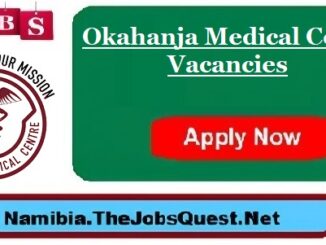 Okahanja Medical Centre Vacancies