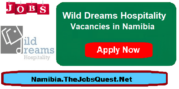 Wild Dreams Hospitality Vacancies in Namibia