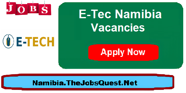 E-Tec Namibia Vacancies