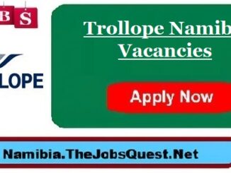 Trollope Namibia Vacancies