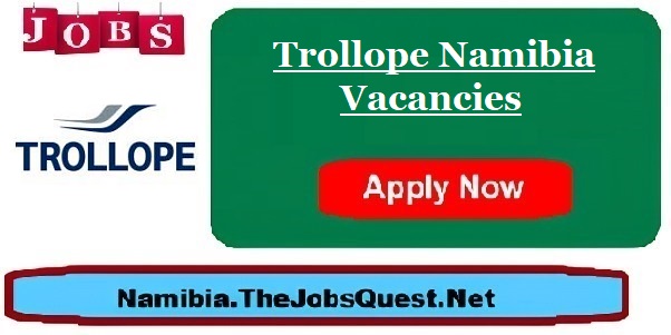 Trollope Namibia Vacancies