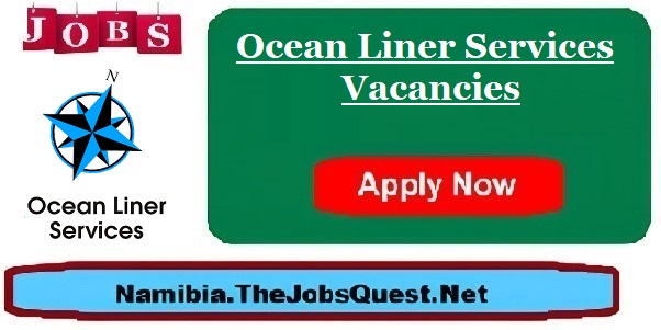 Ocean Liner Services Vacancies in Namibia